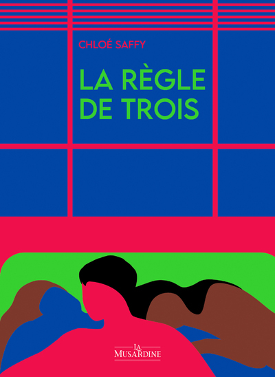 La Règle de trois - Chloé Saffy - LA MUSARDINE