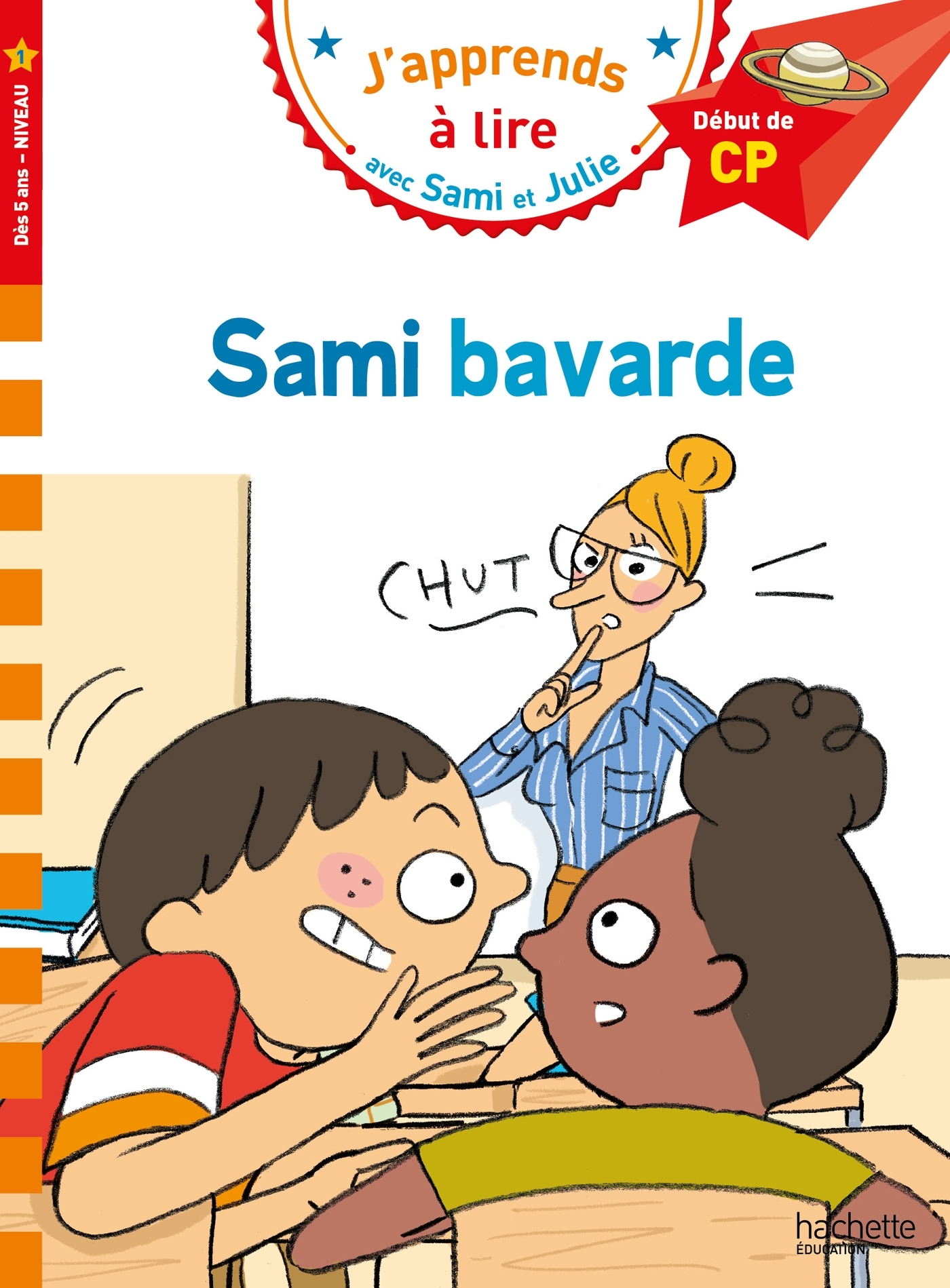 Sami et Julie CP niveau 1 Sami bavarde - Caroline Pellissier, Virginie Aladjidi - HACHETTE EDUC