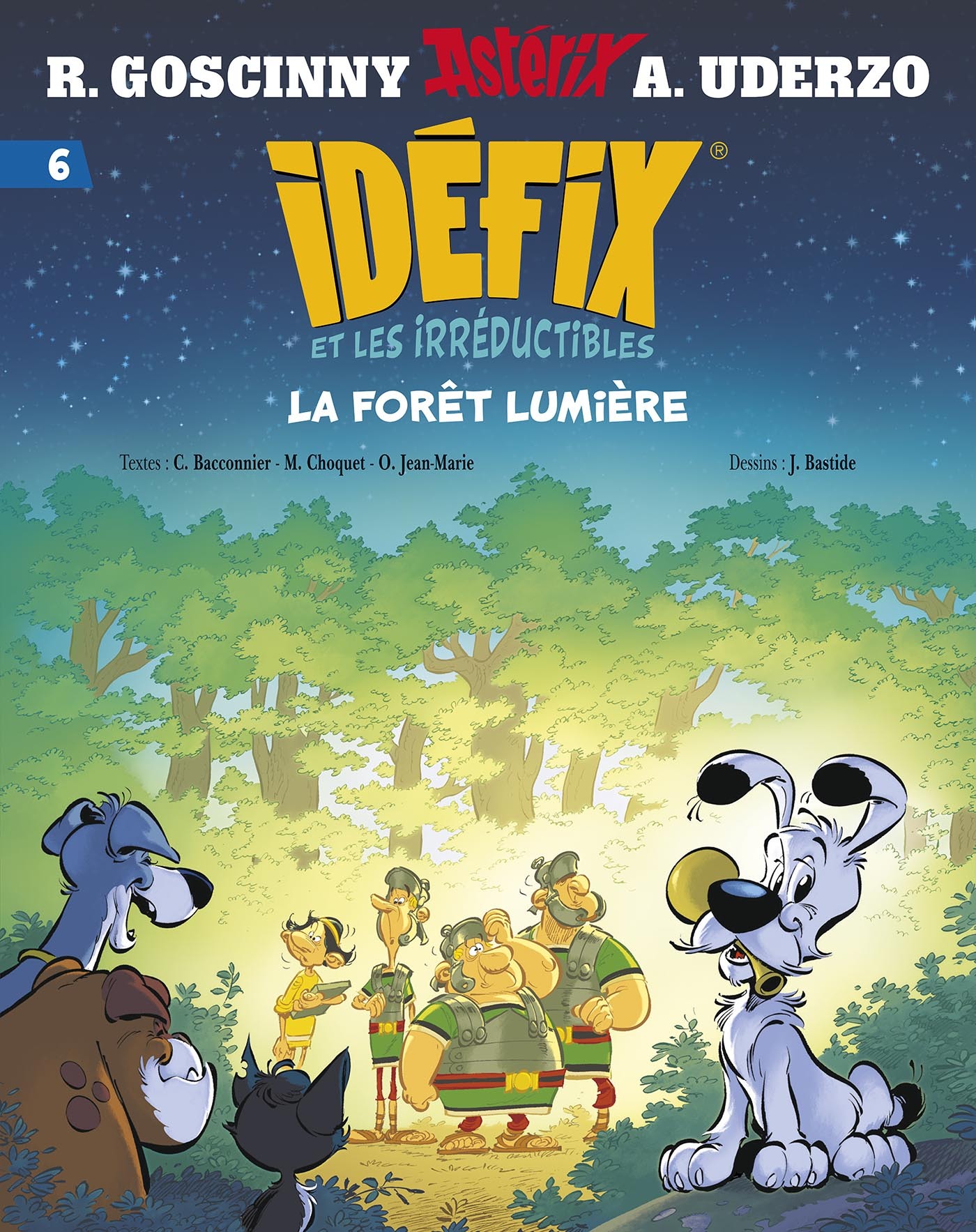 Idéfix et les Irréductibles Tome 6 - La forêt lumière - René Goscinny, Albert Uderzo, Matthieu Choquet, Cédric Bacconier, Olivier Jean-Marie, Cédric Bracconnier - ALBERT RENE