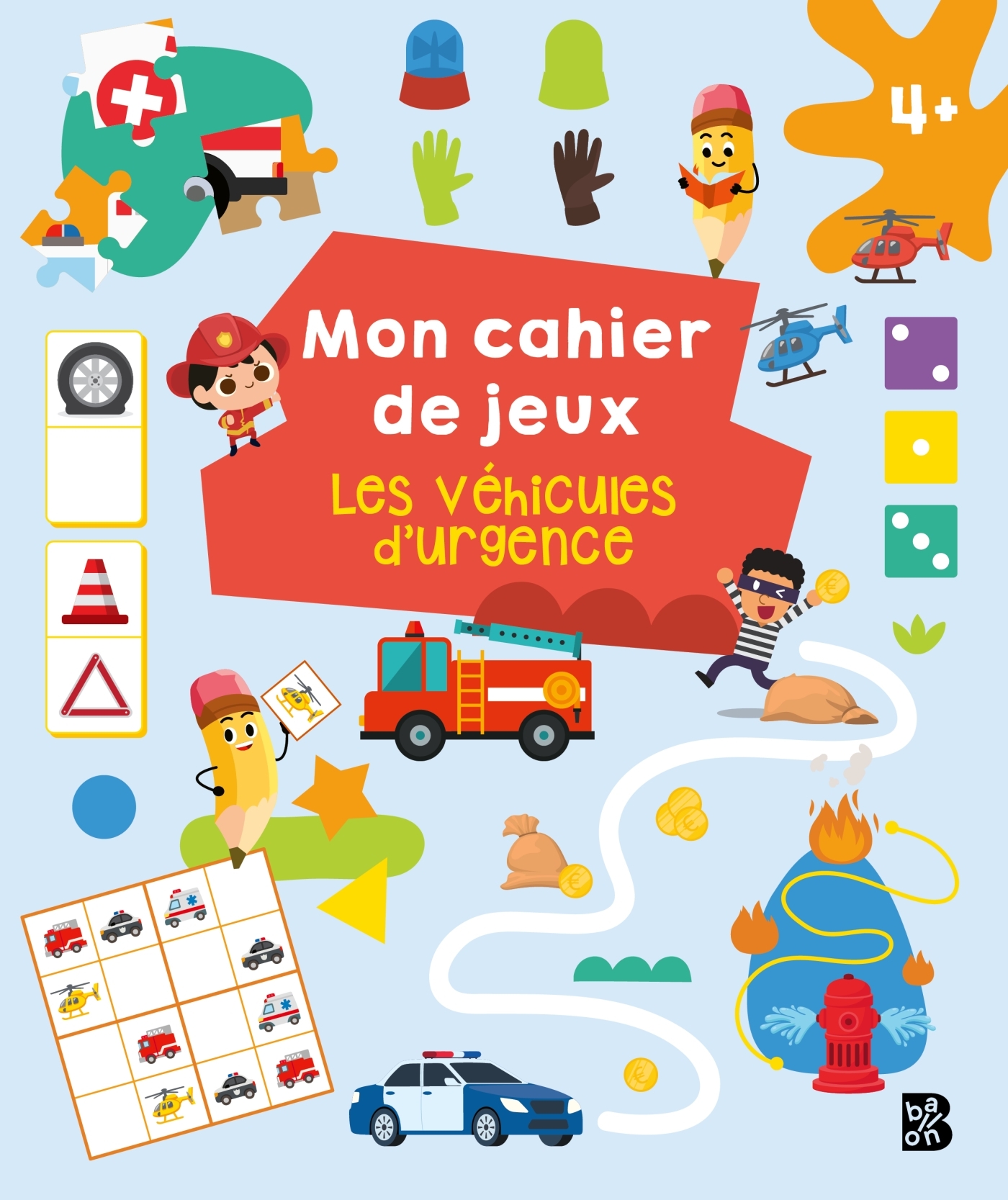 Mon cahier de jeux : Les véhicules d'urgence -  - BALLON