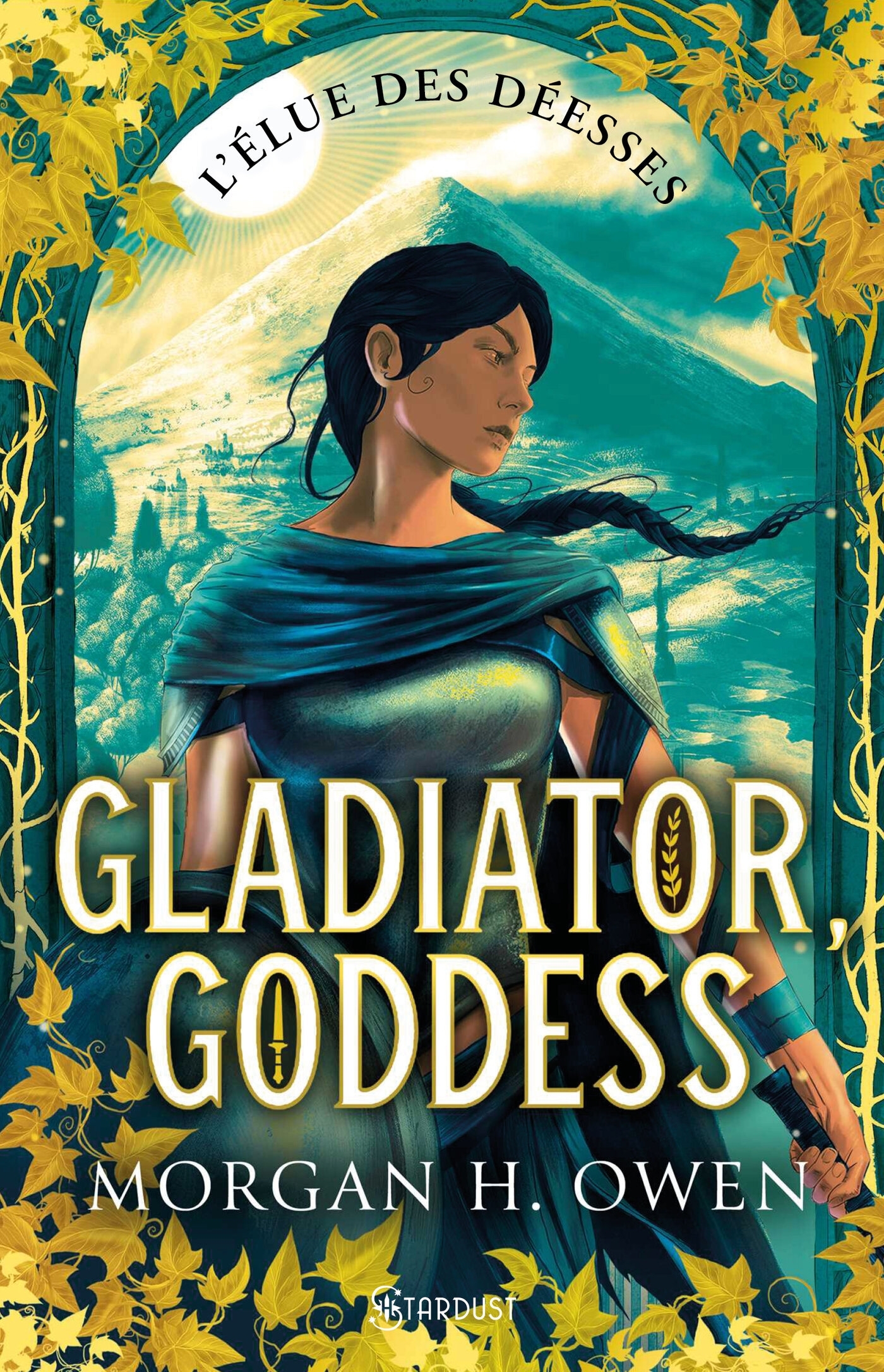 Gladiator, Goddess - Morgan H.Owen - STARDUST