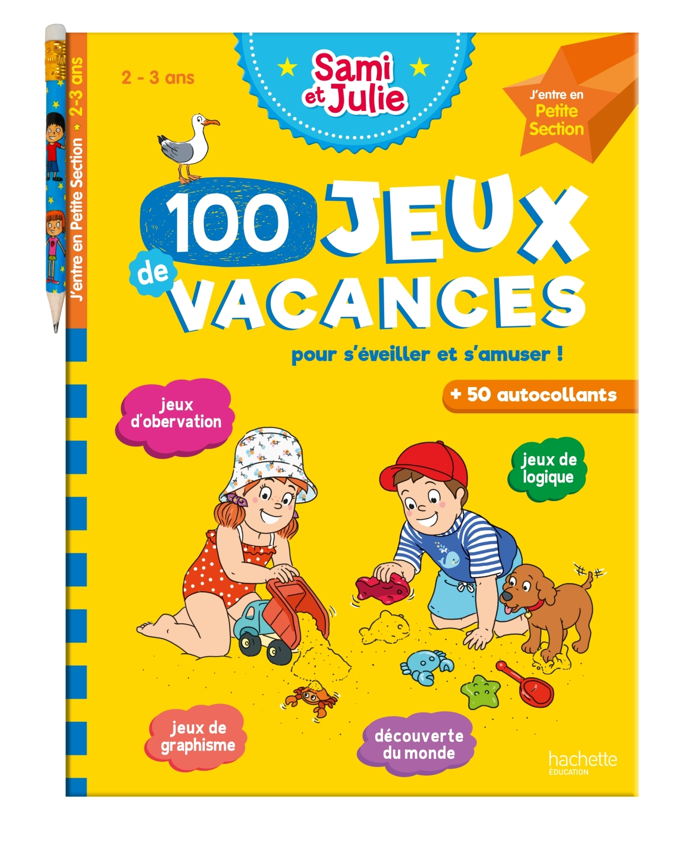 100 Jeux de vacances - Sami et Julie - J'entre en Petite Section - Cahier de vacances 2026 - Sandra Lebrun - HACHETTE EDUC