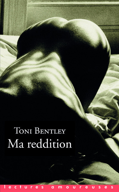 Ma réddition - Toni Bentley - LA MUSARDINE