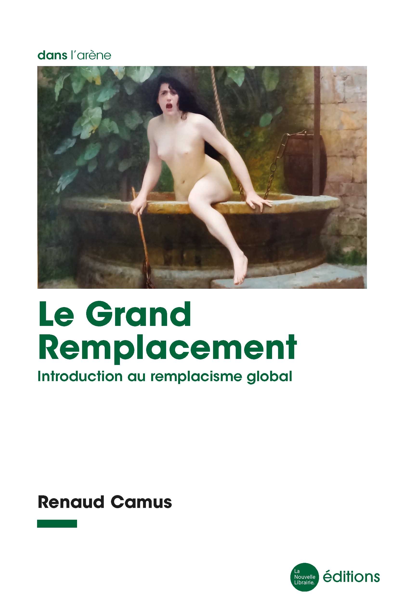 Le Grand Remplacement - Renaud Camus - NOUVELLE LIBRAI