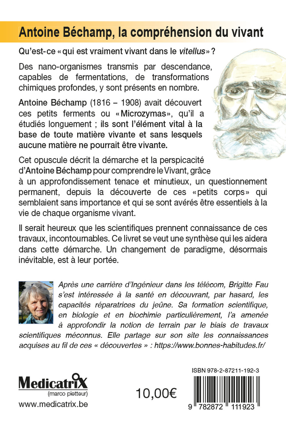 Antoine Béchamp - La compréhension du vivant - Les embryologistes ont-ils cherché ce qui est doué d'activité... - Brigitte Fau - MEDICATRIX