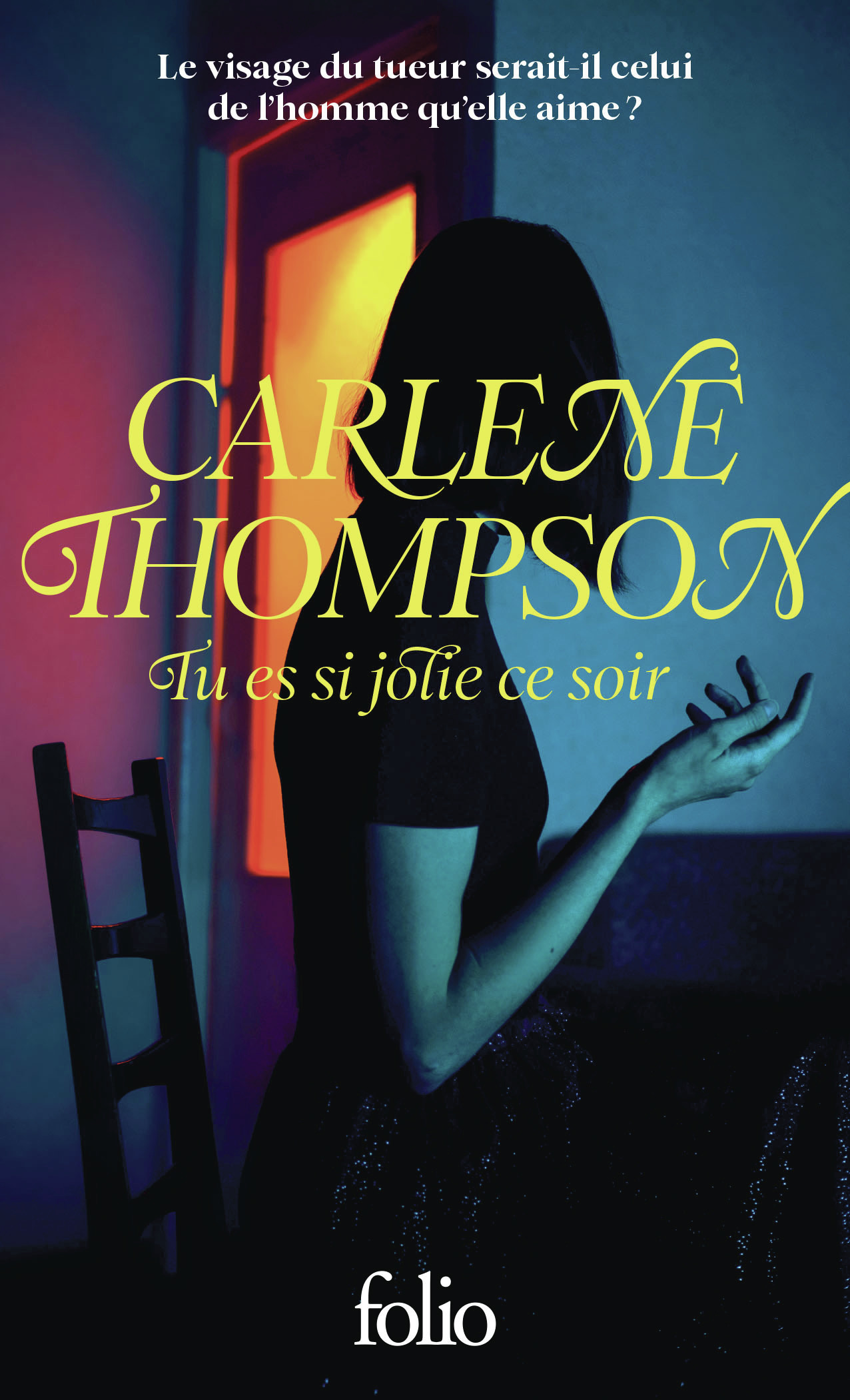 Tu es si jolie ce soir - Carlene Thompson - FOLIO