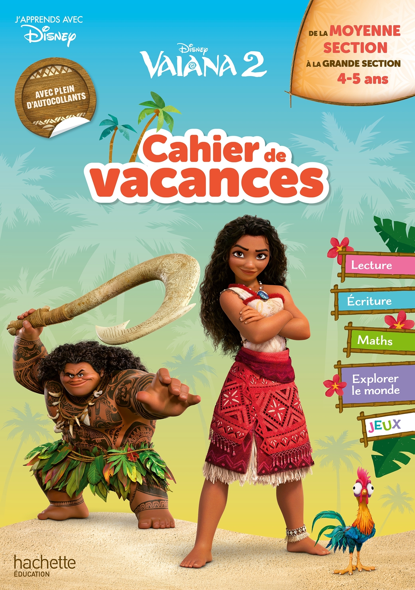 Disney - Vaiana 2 - De la Moyenne Section à la Grande Section - Cahier de vacances 2026 -  Hachette Education - HACHETTE EDUC