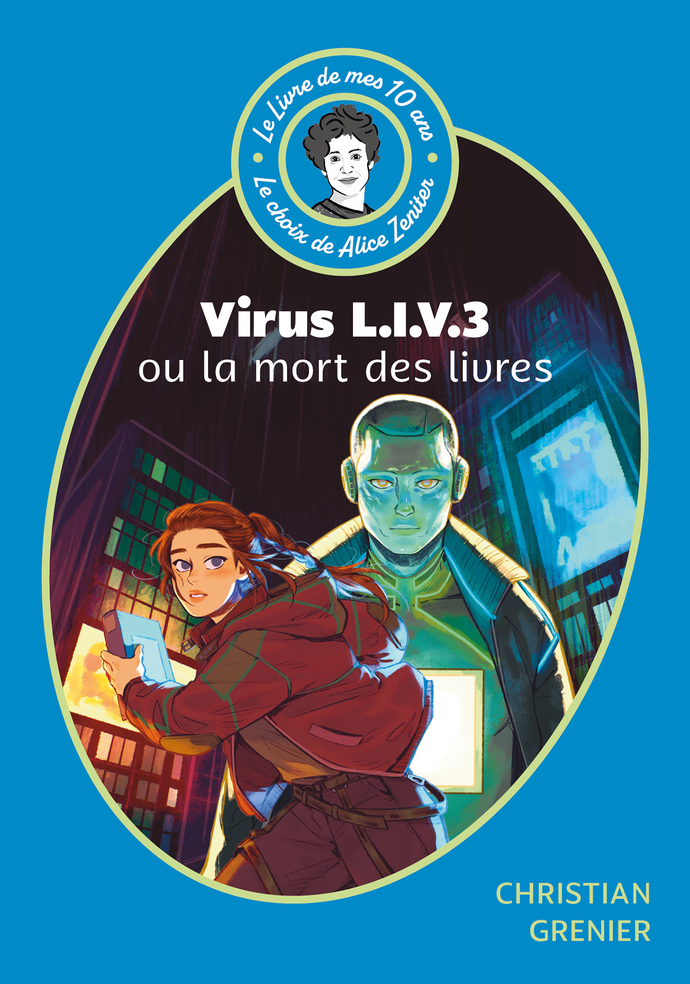 Le Livre de mes 10 ans - Virus LIV 3 ou la mort des livres - Christian Grenier, Titiou LECOQ, Alice Zeniter - POCHE JEUNESSE