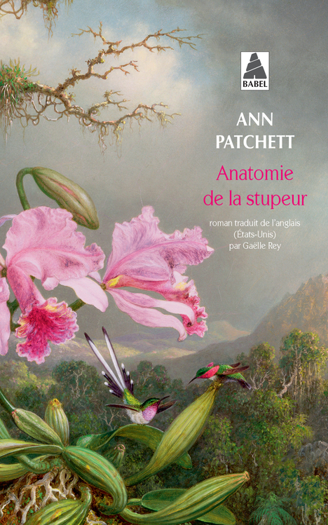Anatomie de la stupeur - Ann Patchett - ACTES SUD