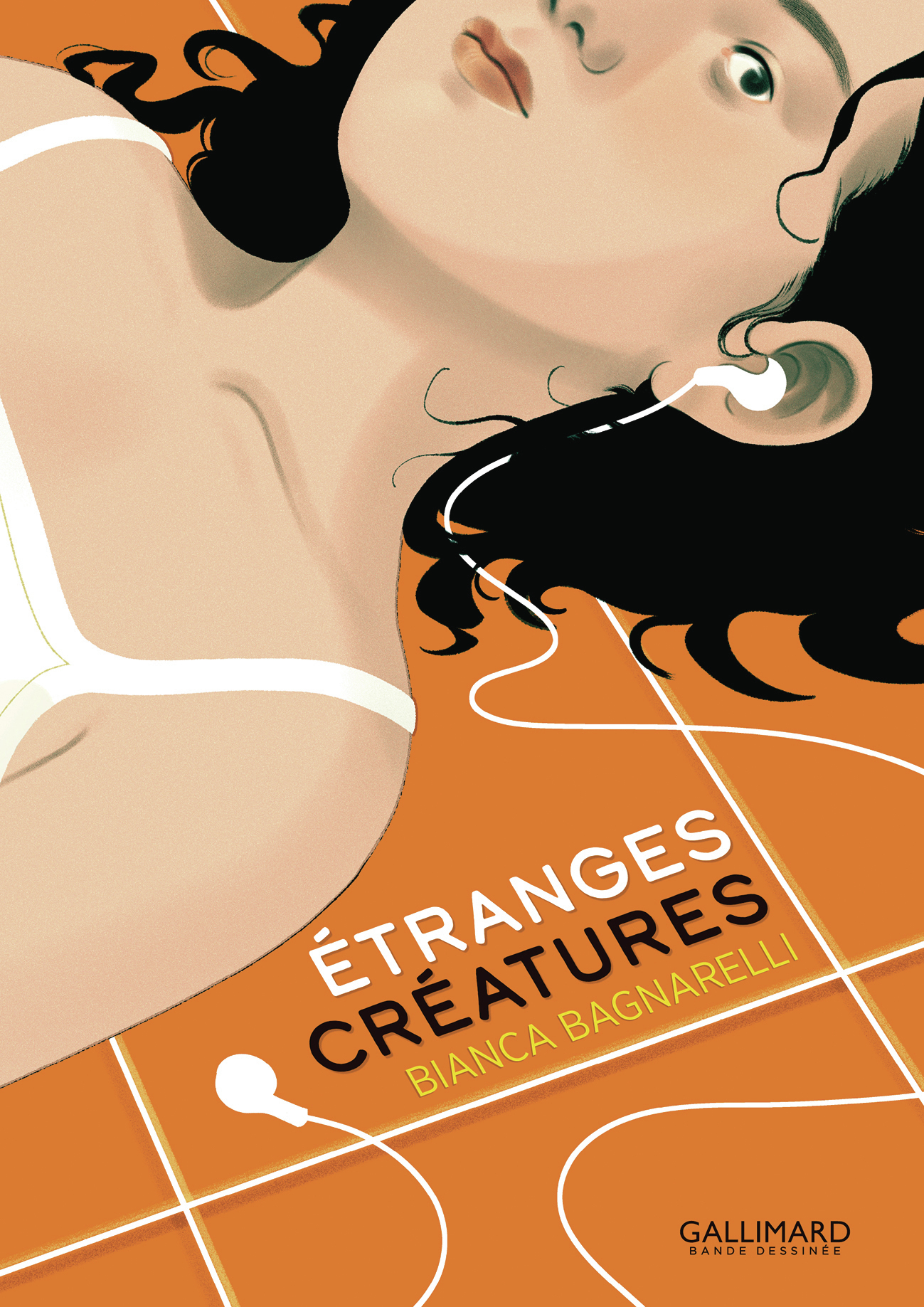 Étranges créatures - BIANCA BAGNARELLI - GALLIMARD BD