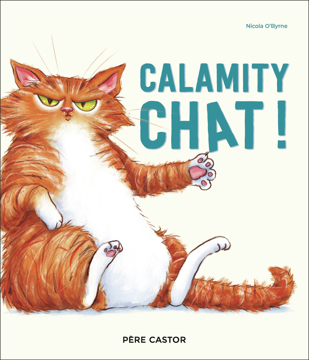 Calamity chat ! - Nicola O'Byrne - PERE CASTOR