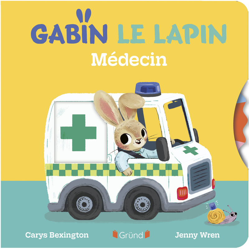 Gabin le lapin - Médecin - Carys Bexington - GRUND