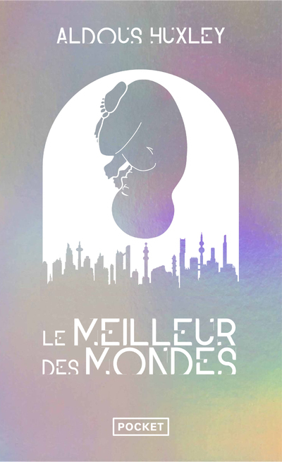 Le Meilleur des mondes - Collector - Aldous Huxley, Isabelle Jarry - POCKET