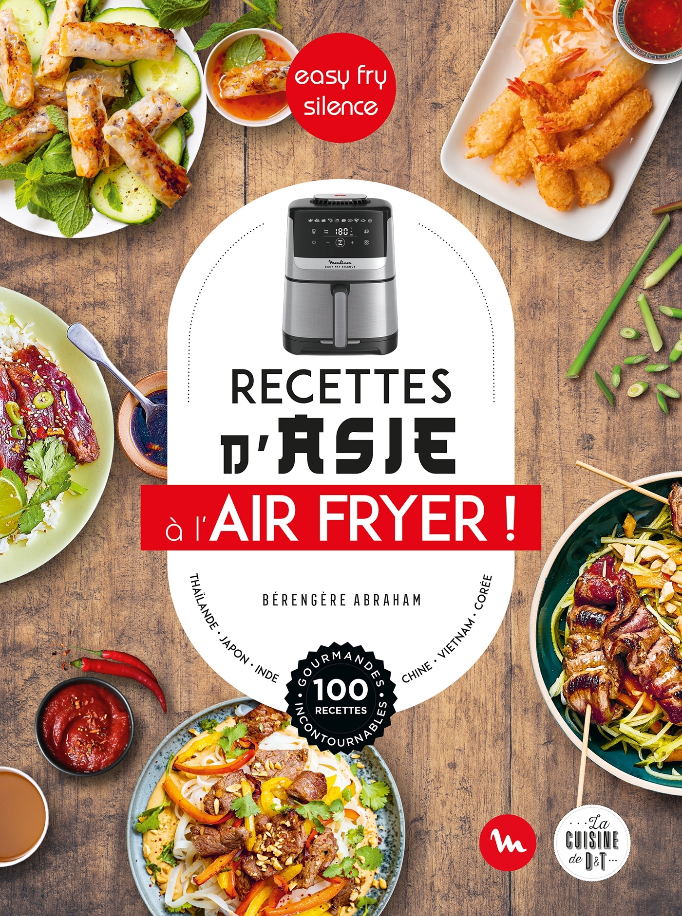 Recettes d'Asie au Air Fryer - Easy Fry Silence - Bérengère Abraham, Sarah Mangeret - DESSAIN TOLRA