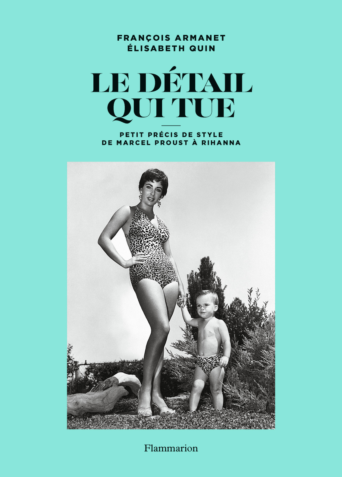 Le détail qui tue - François Armanet, Élisabeth Quin - FLAMMARION