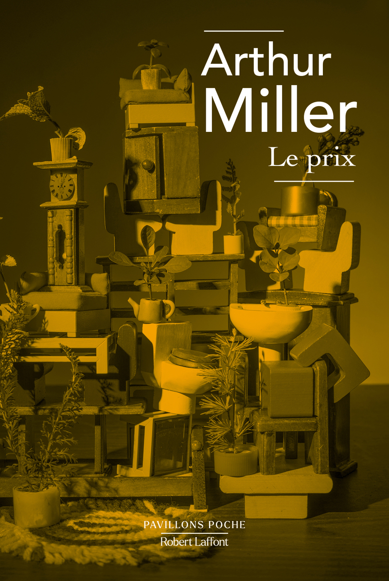 Le prix - Arthur Miller - ROBERT LAFFONT