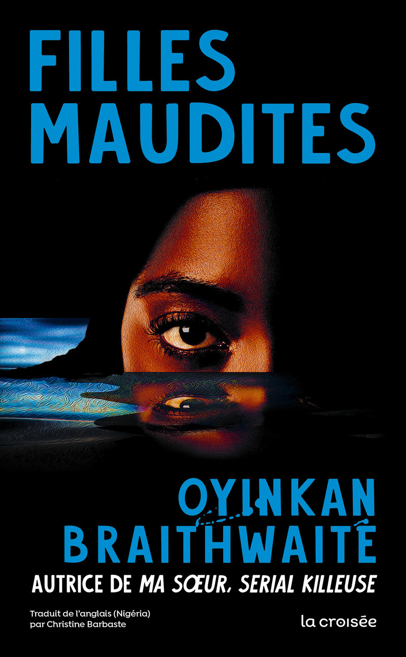 Filles maudites - Oyinkan Braithwaite - LA CROISEE