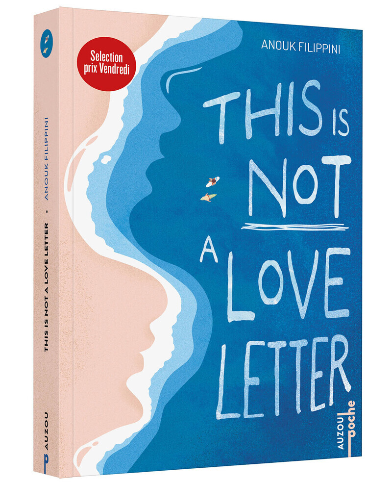 This is not a love letter - Les 10 règles du sexe et du surf -  Collectif, Anouk FILIPPINI - AUZOU