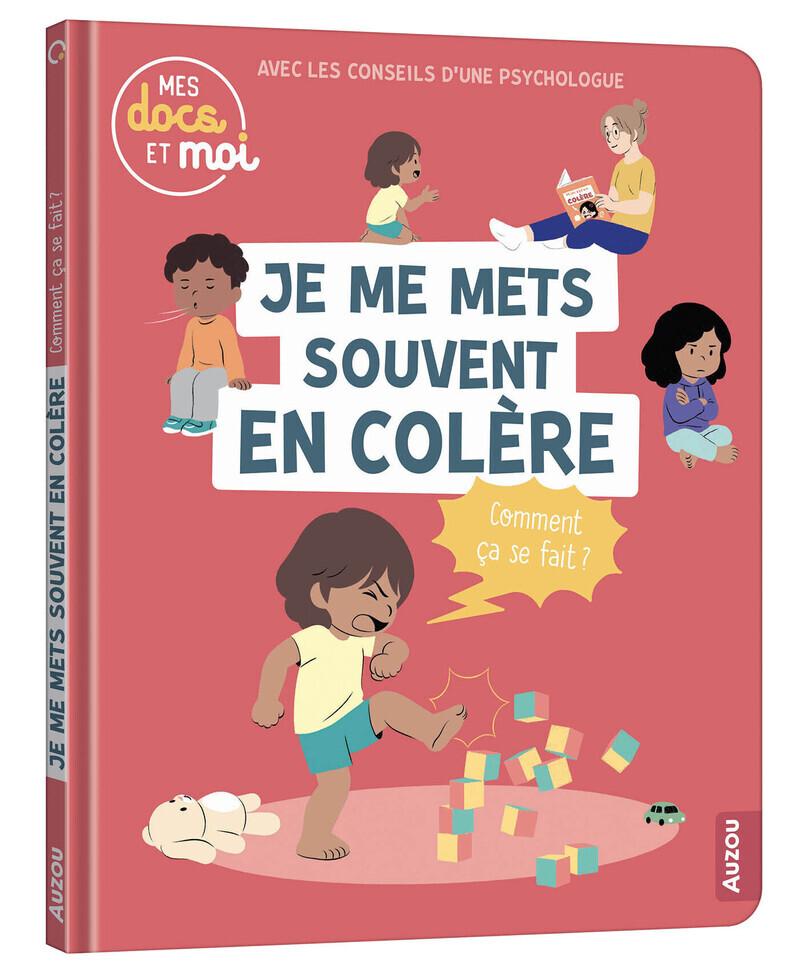 Je me mets souvent en colère, comment ça se fait ? - Christelle Chatel - AUZOU