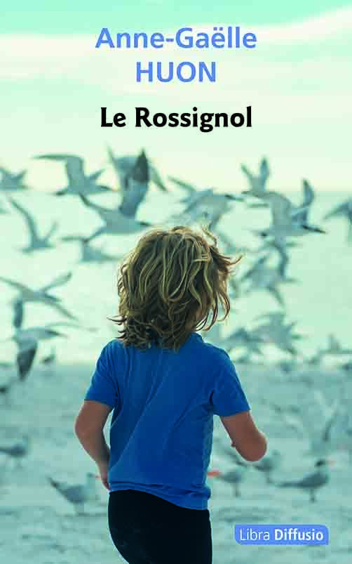 Le Rossignol - Anne-Gaëlle Huon - LIBRA DIFFUSIO