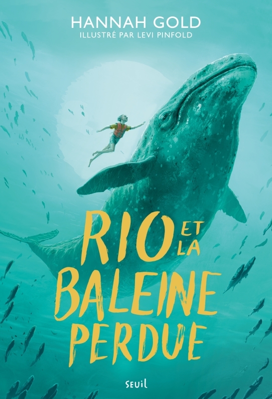 Rio et la baleine perdue - Hannah Gold - SEUIL JEUNESSE