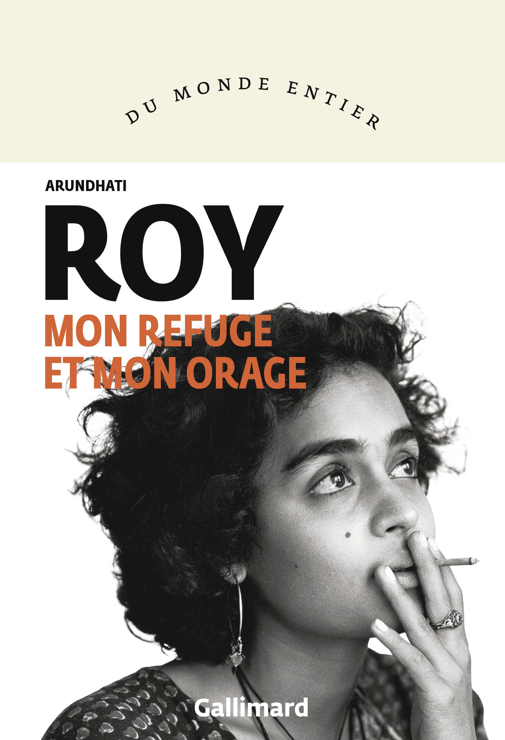 Mon refuge et mon orage - Arundhati Roy - GALLIMARD