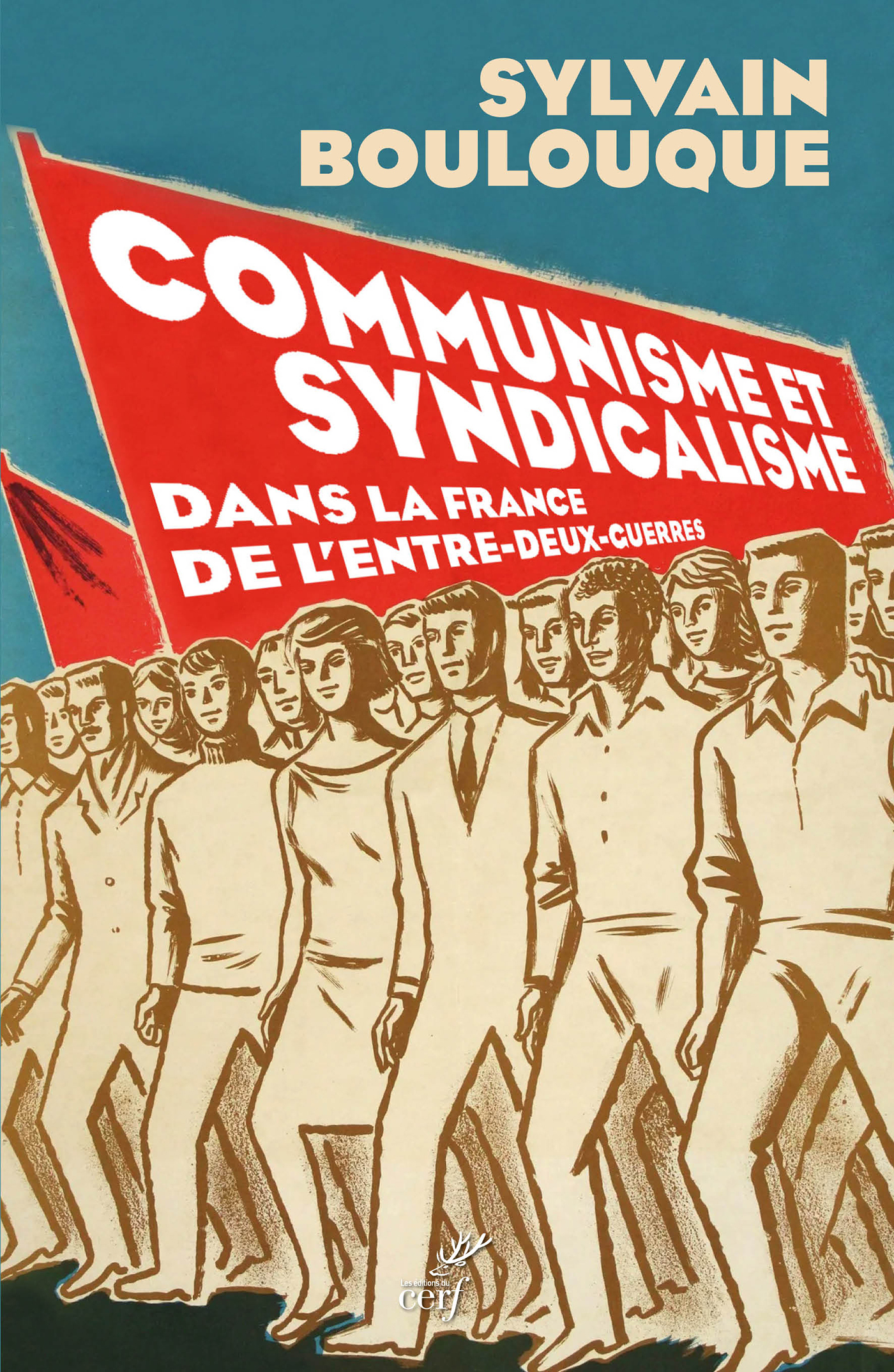 Communisme et syndicalisme - Sylvain Boulouque - CERF