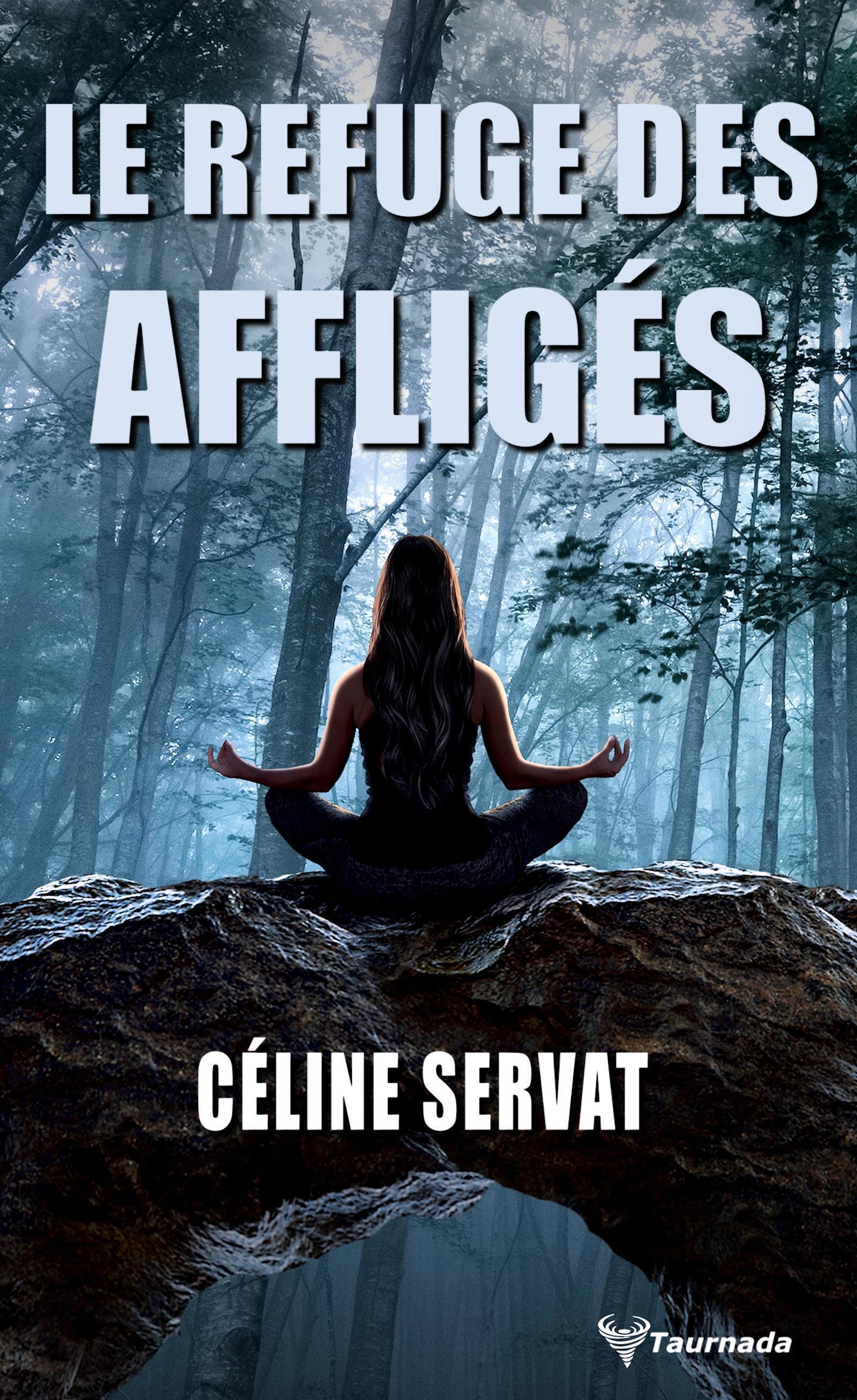 Le Refuge des affligés - Céline Servat - TAURNADA