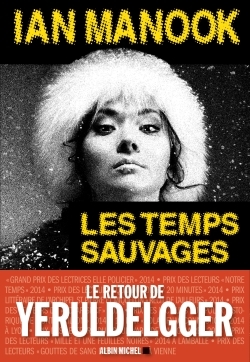 Les Temps sauvages - Ian Manook - ALBIN MICHEL