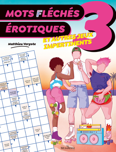 Mots fléchés érotiques 3 - Matthieu Vergote - LA MUSARDINE
