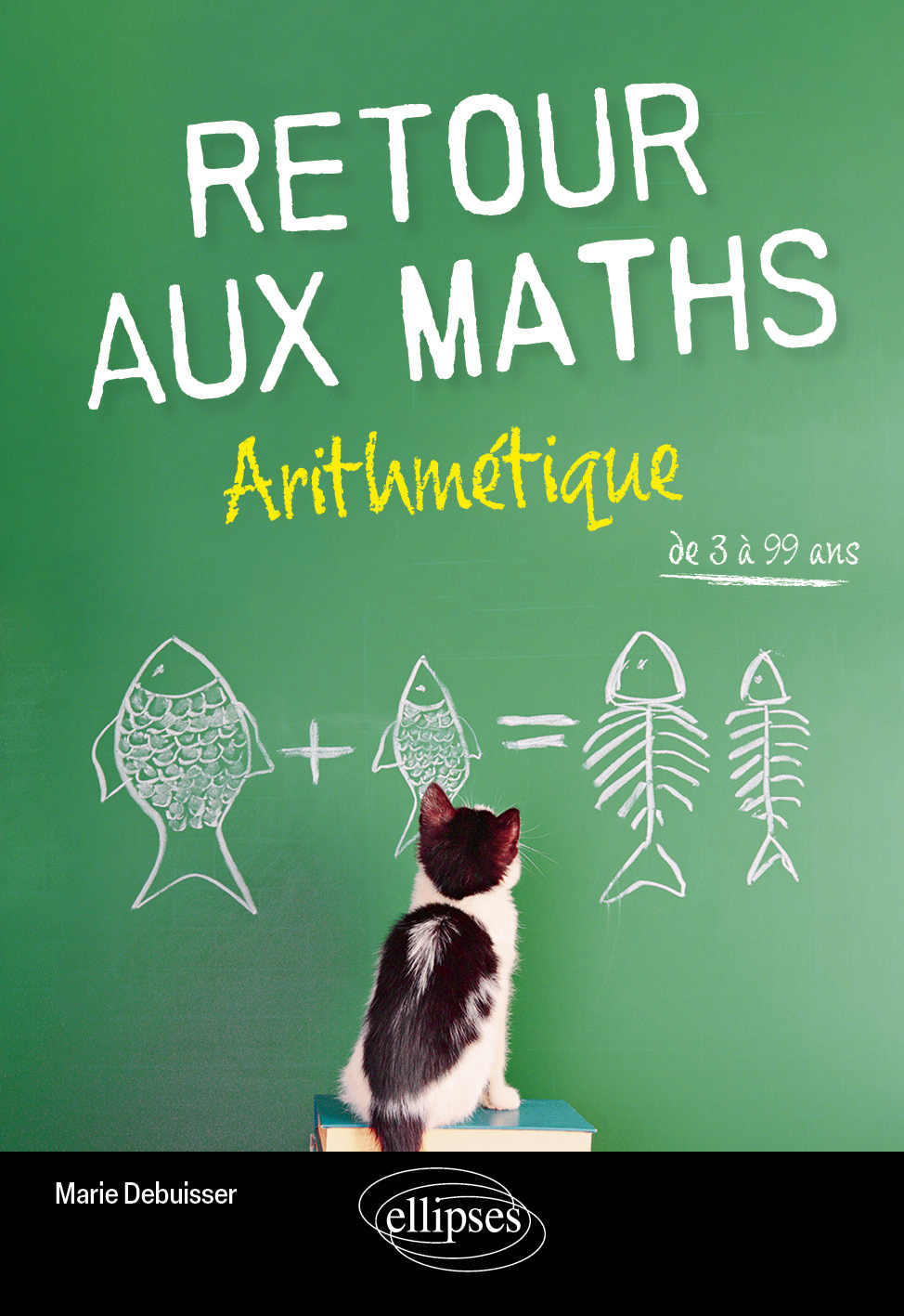 Retour aux Maths – Arithmétique - Marie Debuisser - ELLIPSES