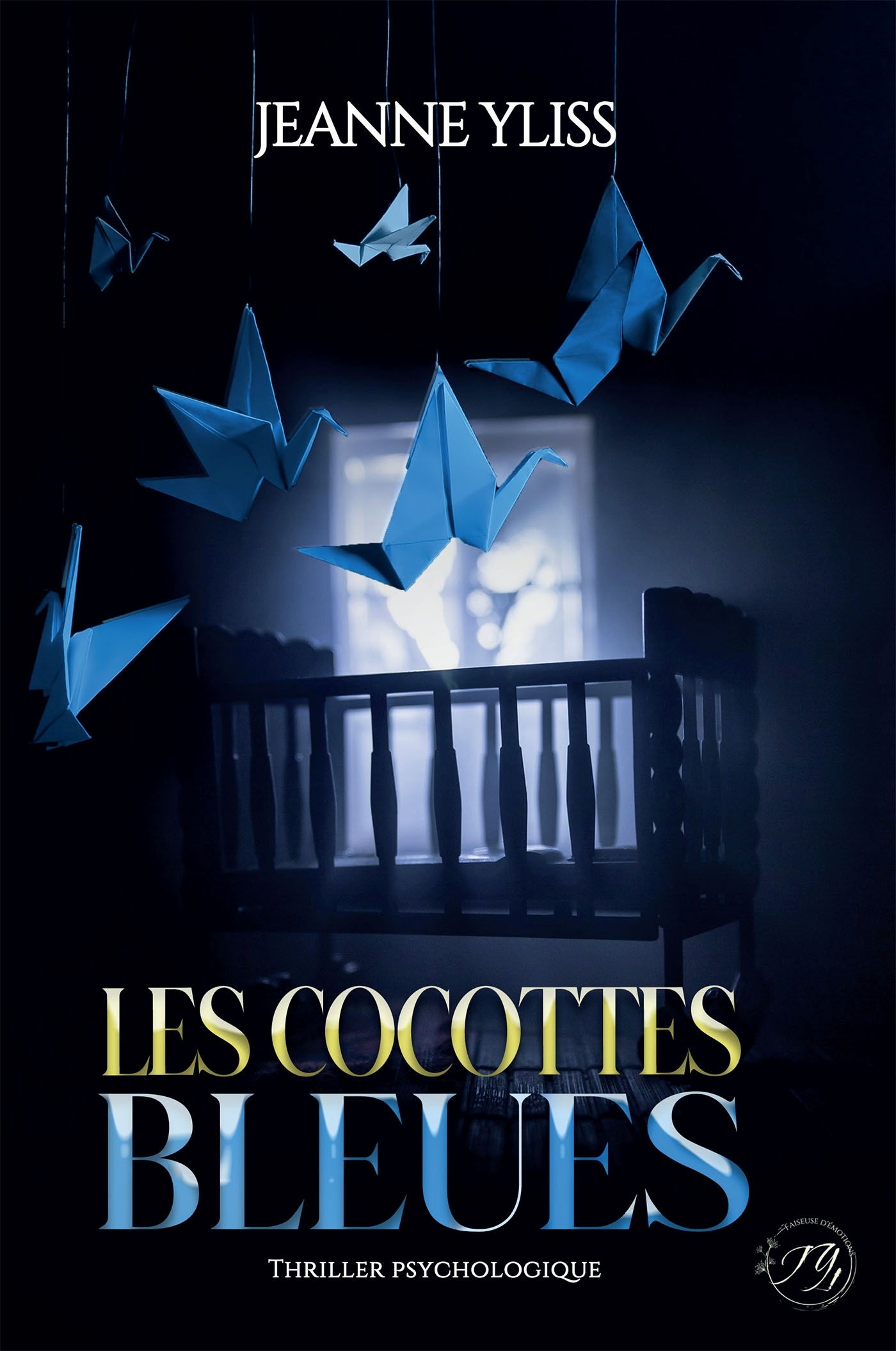 Les cocottes bleues - Jeanne YLISS - BOOKELIS