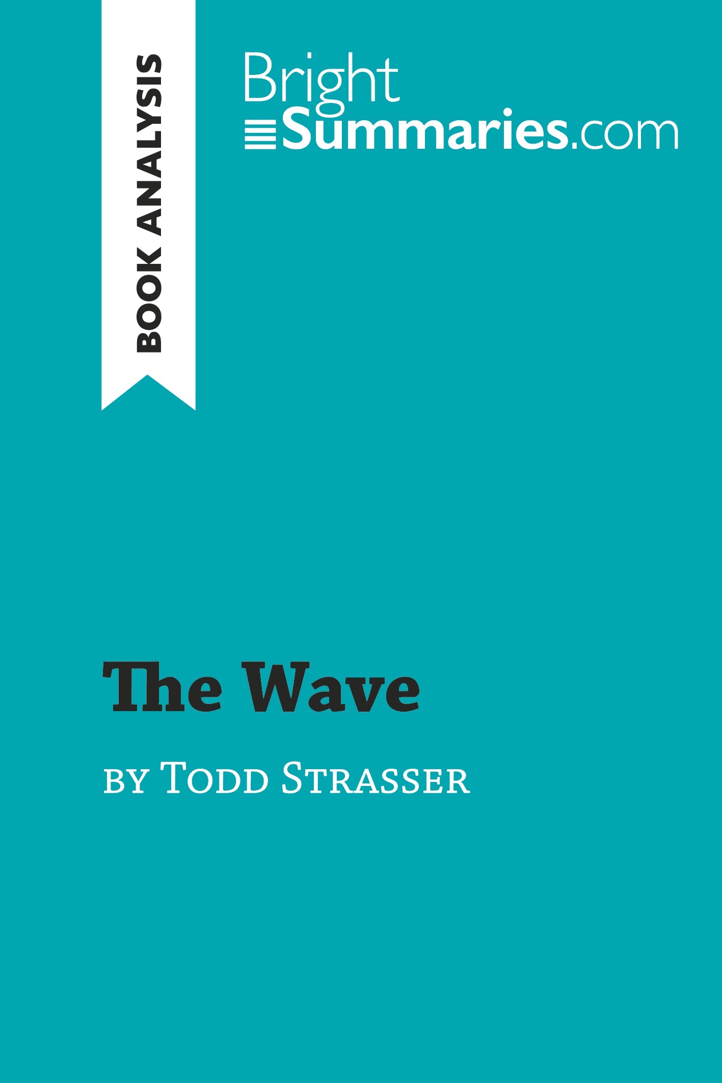 The Wave by Todd Strasser (Book Analysis) -  Bright Summaries - BRIGHTSUMMARIES