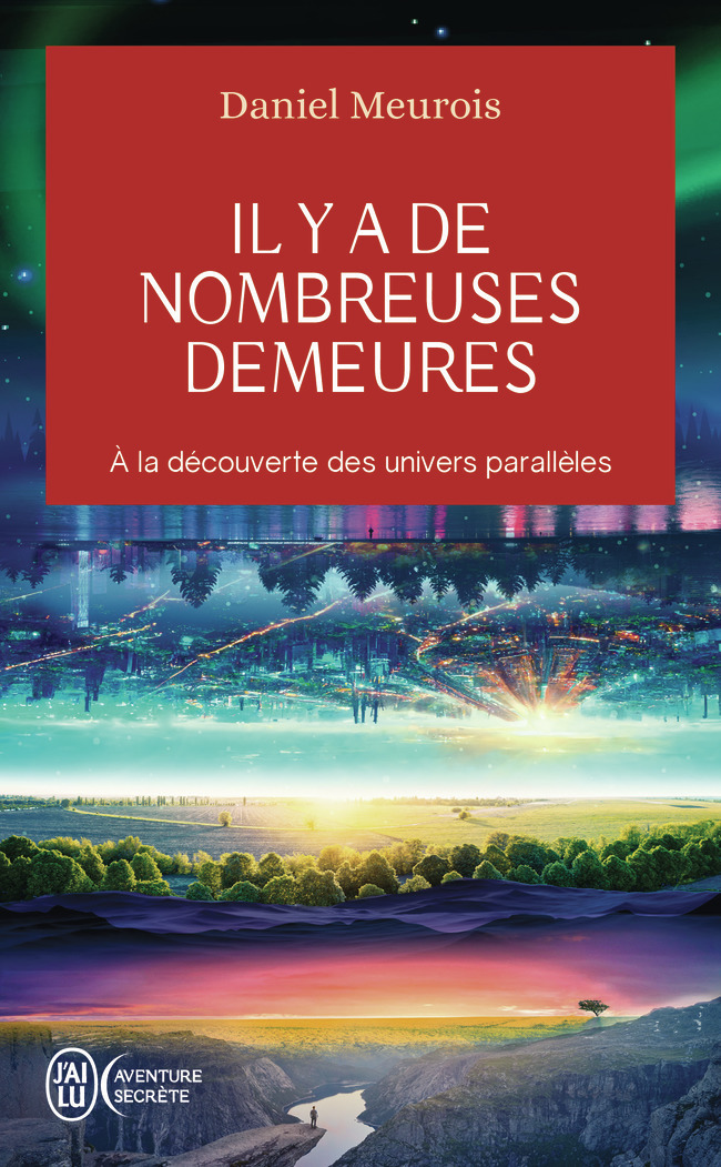 Il y a de nombreuses demeures - Daniel Meurois - J'AI LU