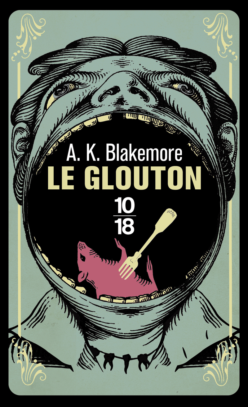 Le glouton - Amy Katrina Blakemore - 10 X 18