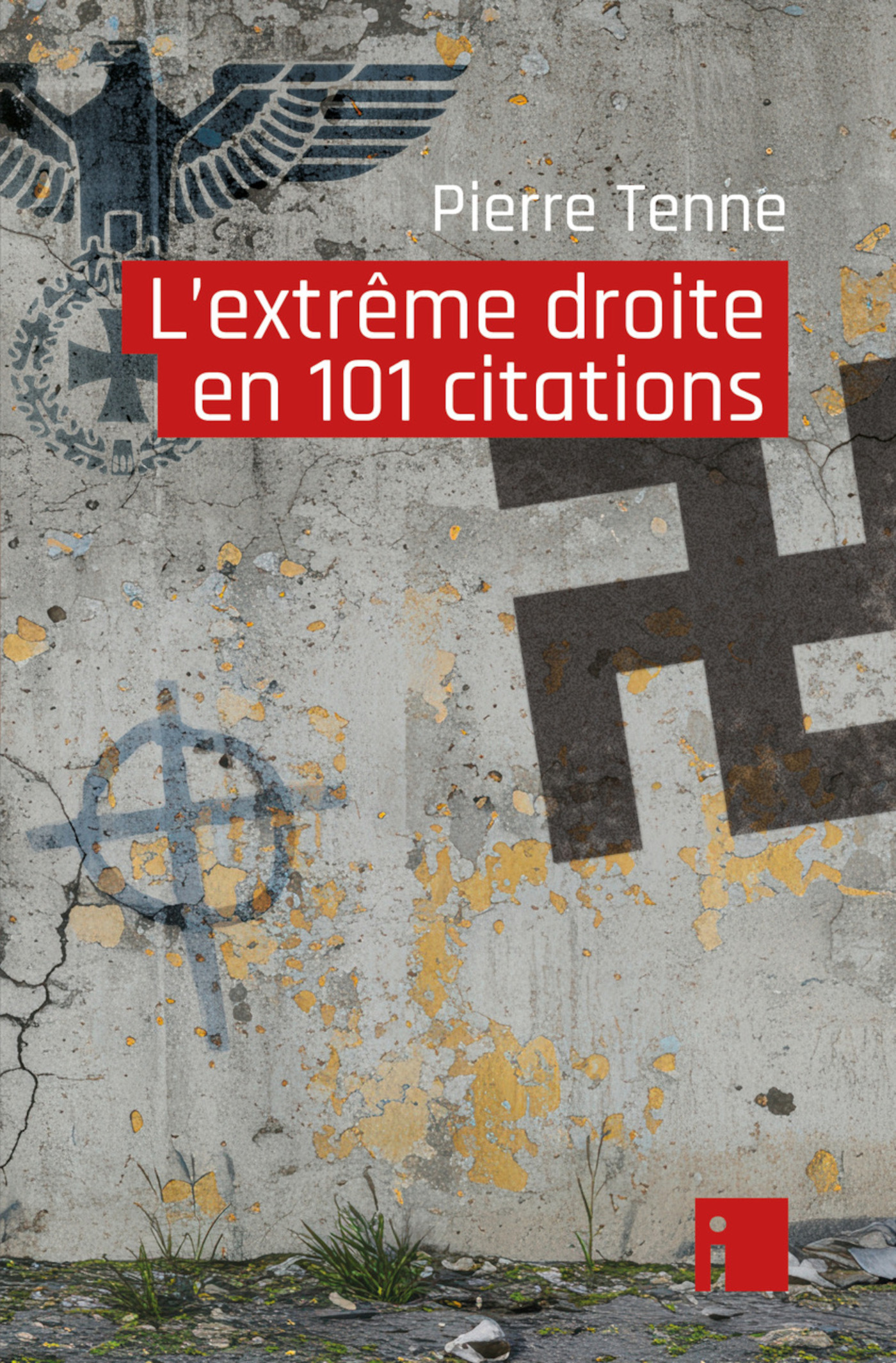 L'extrême droite en 101 citations - Pierre Tenne - I LITTERATURE