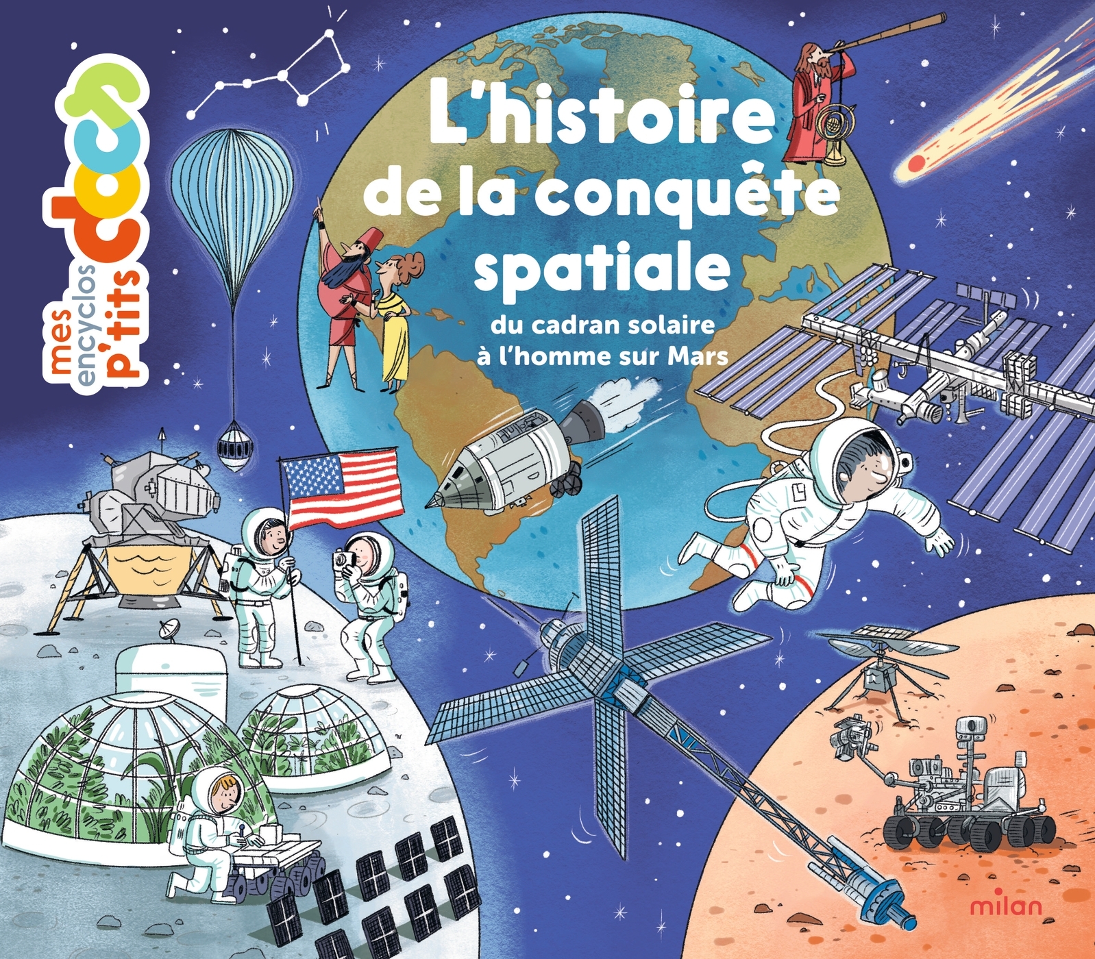 L'histoire de la conquête spatiale, du cadran solaire à l'homme sur Mars - Stéphanie Ledu, Stéphane Frattini - MILAN