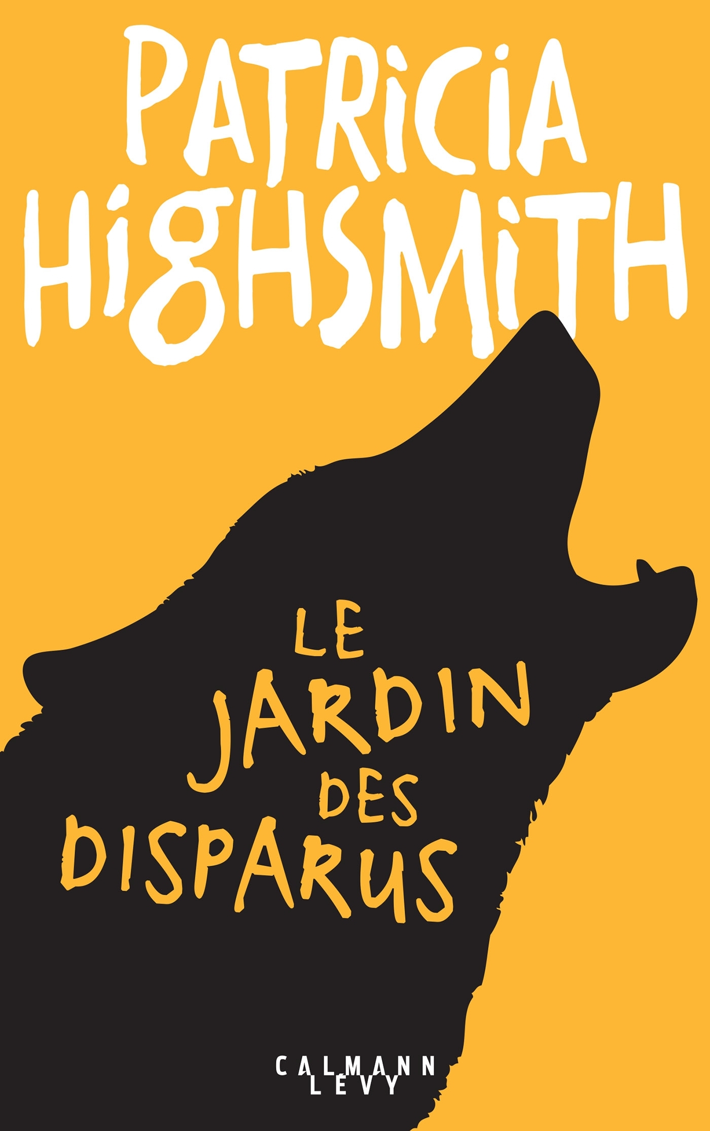 Le Jardin des disparus - PATRICIA HIGHSMITH - CALMANN-LEVY