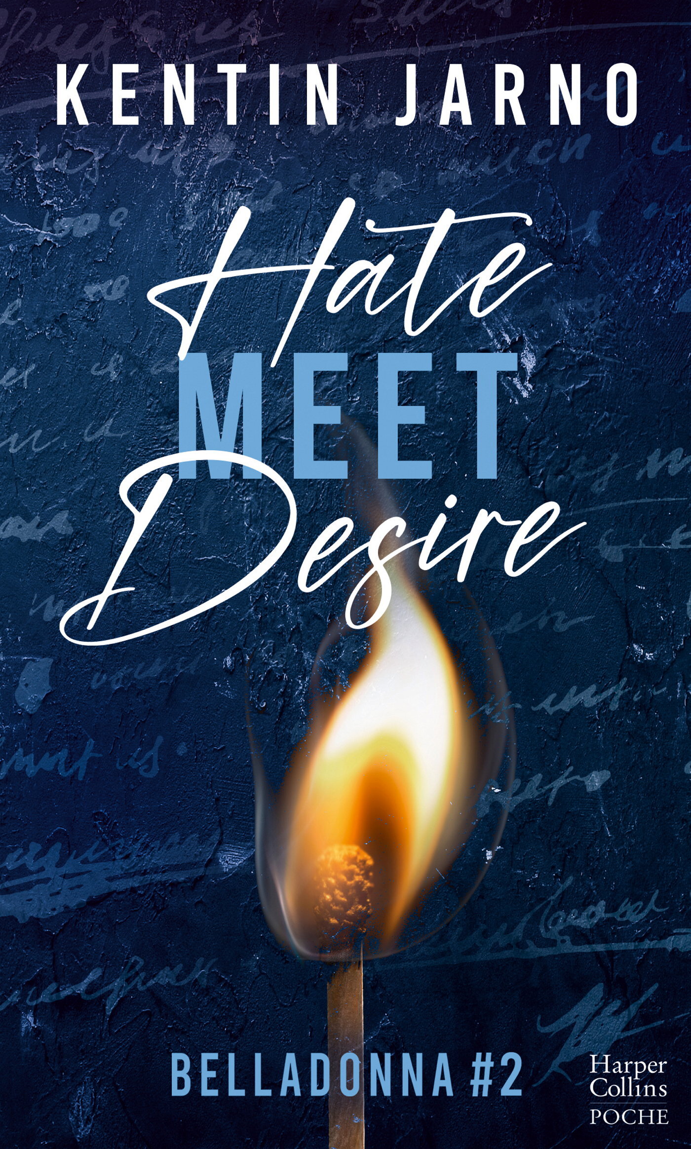 Hate Meet Desire - Belladonna #2 - Kentin Jarno - HARPERCOLLINS