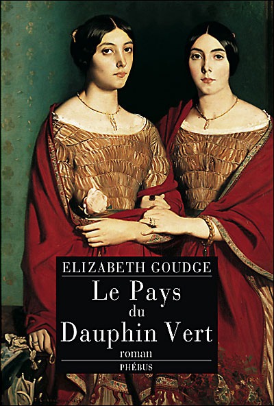 LE PAYS DU DAUPHIN VERT - Elizabeth Goudge - PHEBUS