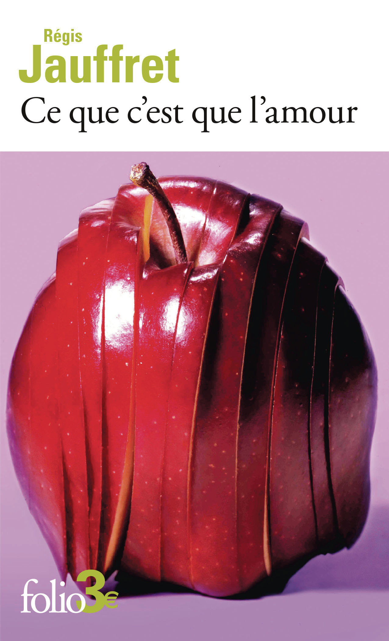 Ce que c'est que l'amour et autres microfictions -  REGIS JAUFFRET, Régis Jauffret - FOLIO