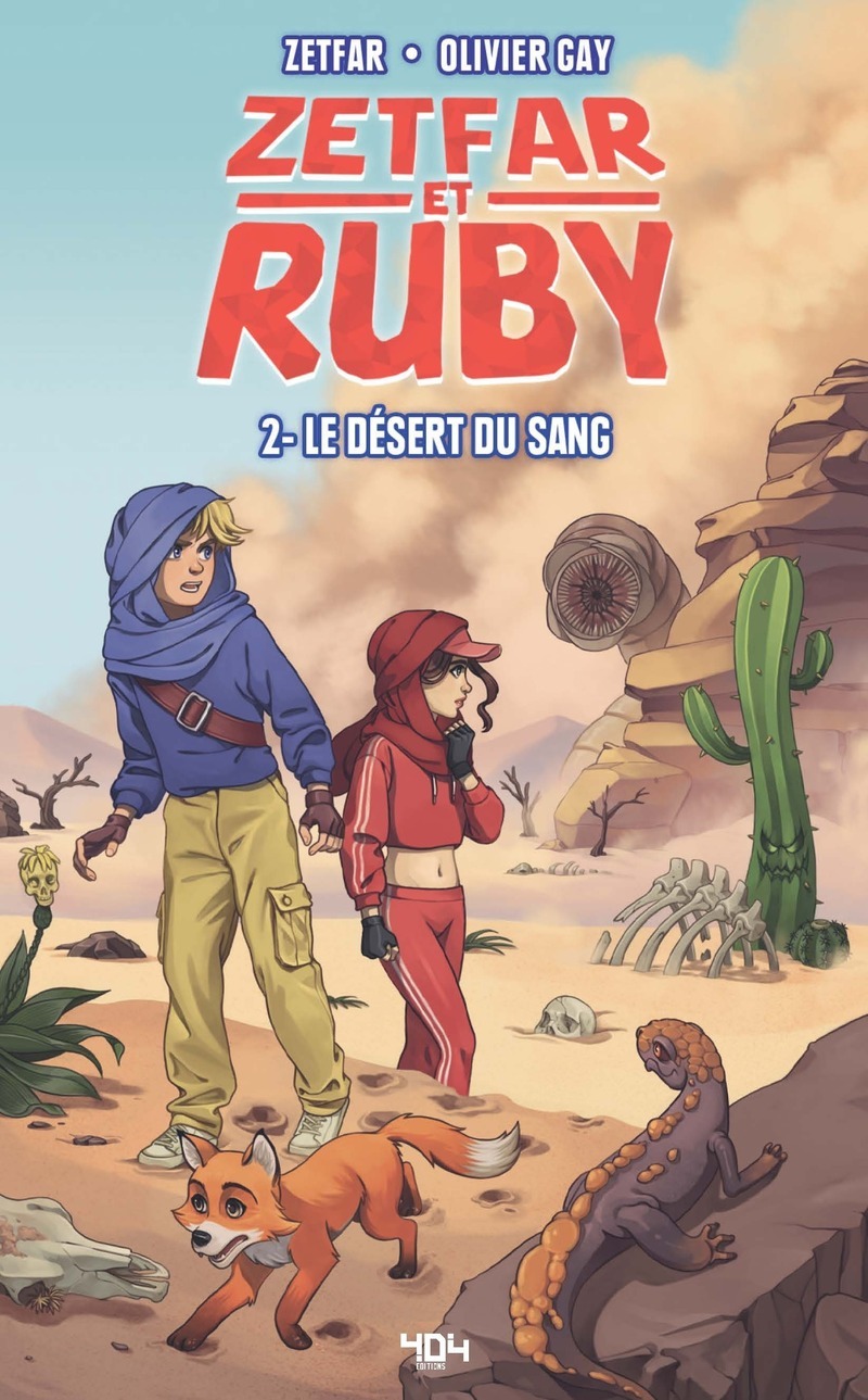 Zetfar et Ruby - Tome 2 Le Désert de sang -  Zetfar, Olivier Gay - 404 EDITIONS