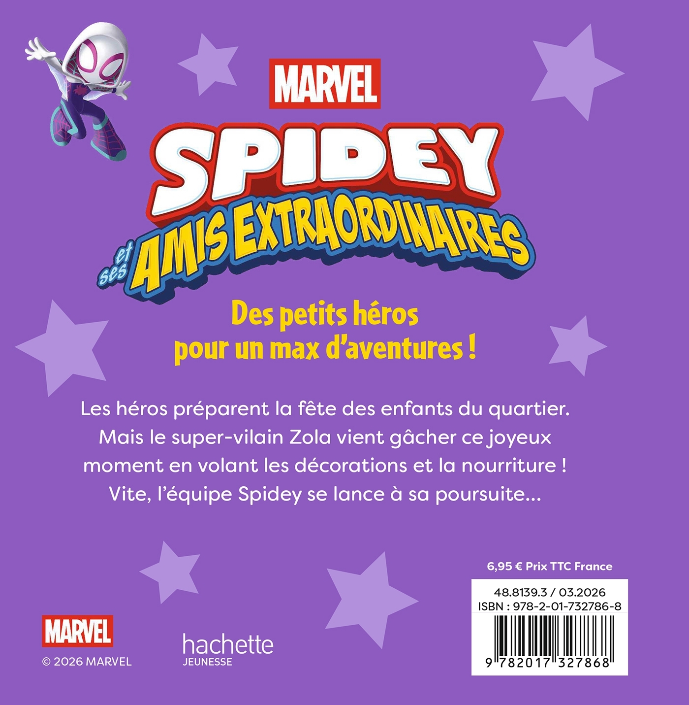 SPIDEY ET SES AMIS EXTRAORDINAIRES - Mission Super Fête - MARVEL -  - DISNEY HACHETTE