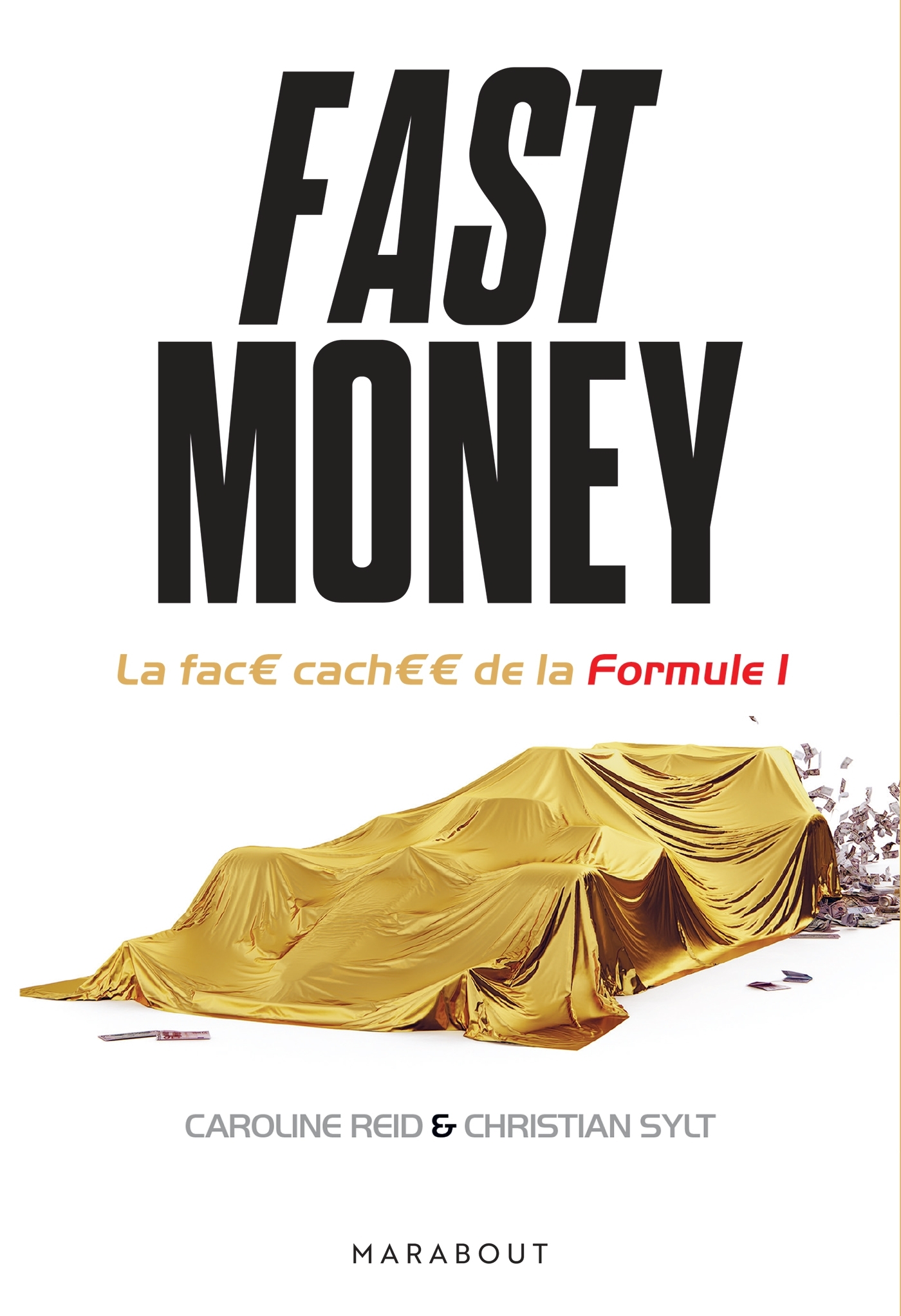 Fast Money - Caroline REID, Christian SYLT - MARABOUT
