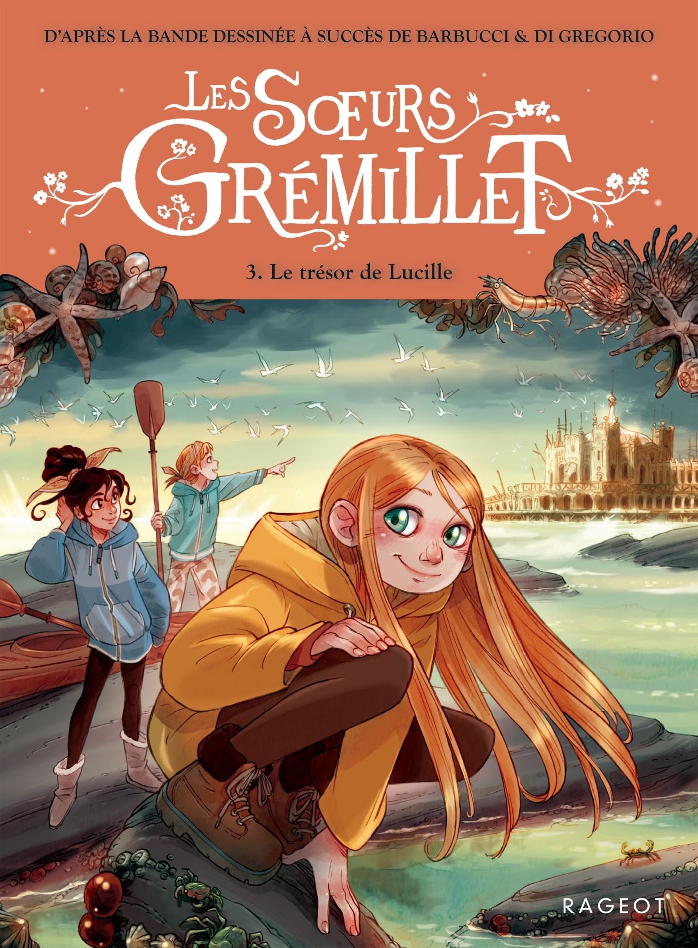 Les Soeurs Grémillet - Tome 3, Le Trésor de Lucille - Giovanni Di Gregorio, Cécile Jugla - RAGEOT
