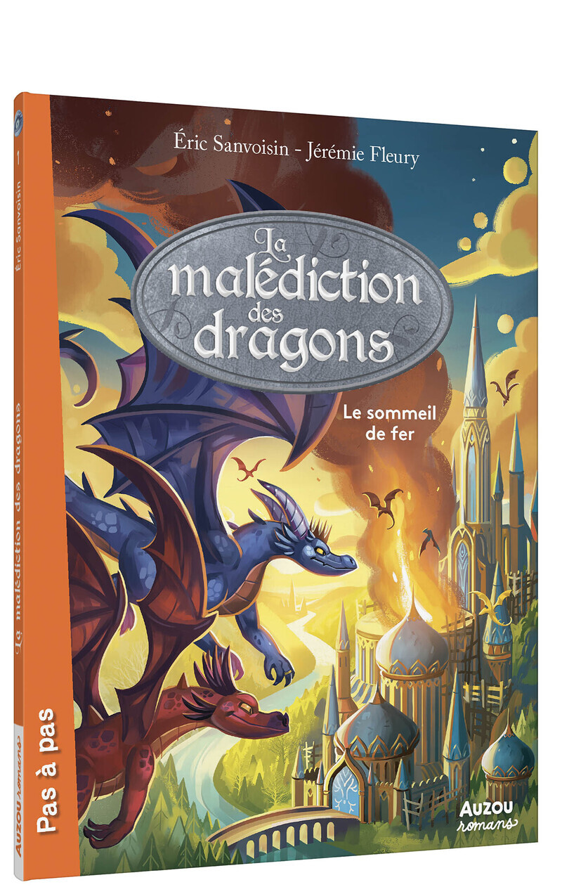 La malédiction des dragons - Tome 1 Le sommeil de fer - Eric SANVOISIN - AUZOU