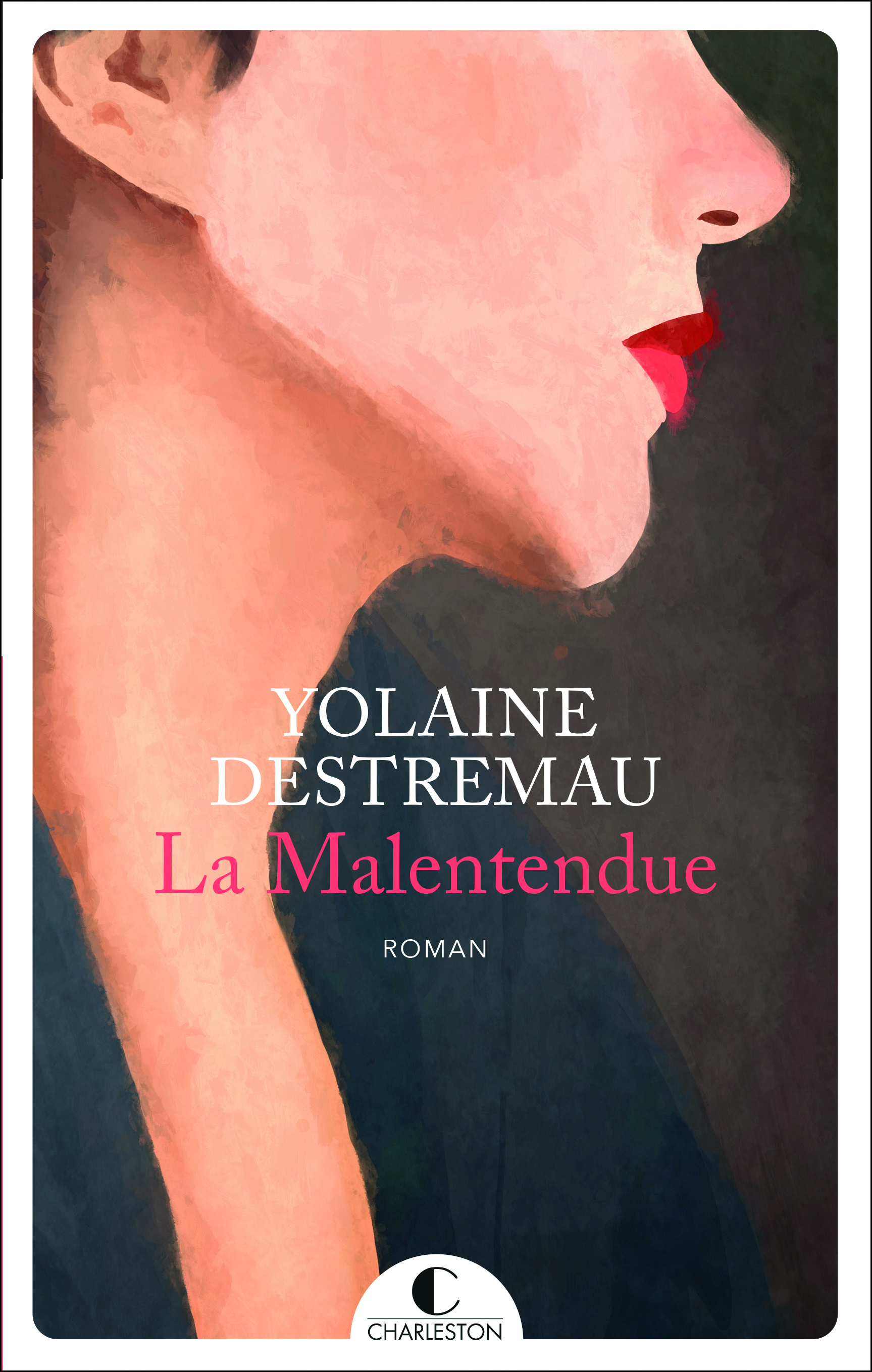 La Malentendue - Yolaine Destremau - CHARLESTON