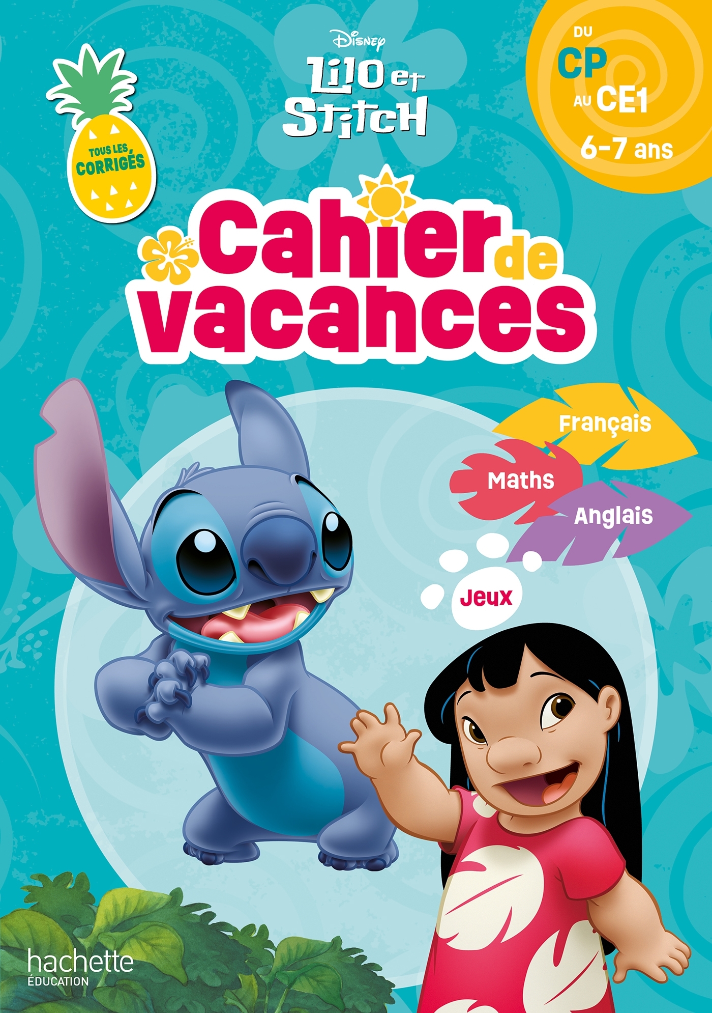 Disney - Lilo et Stitch - Du CP au CE1 - Cahier de vacances 2026 - Daniel Berlion, Joanna Le May - HACHETTE EDUC