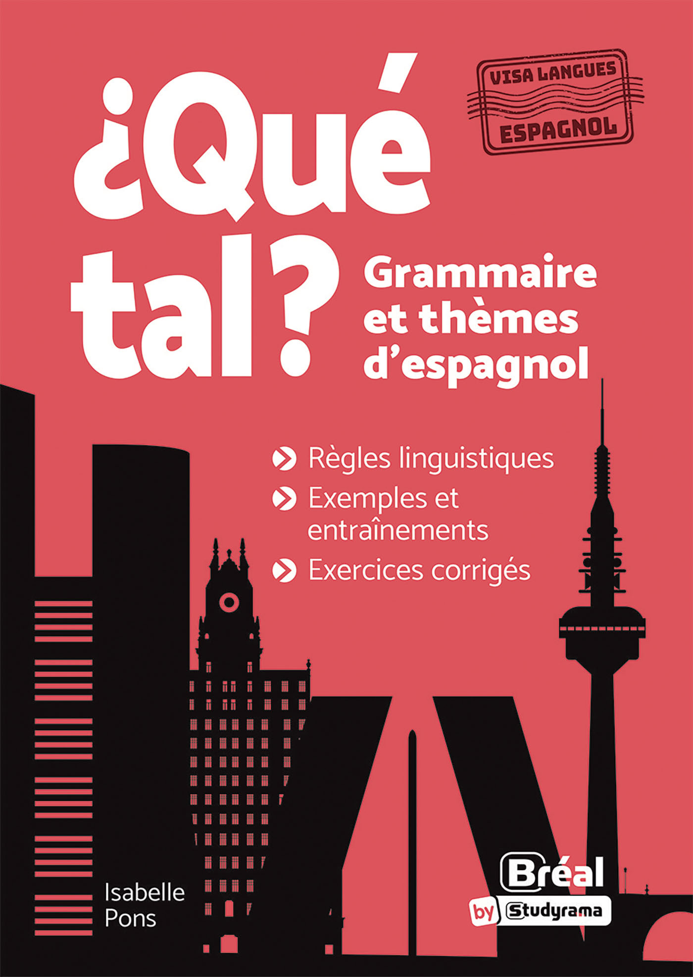 ¿Qué tal? Grammaire et thèmes d’espagnol - Isabelle Pons - BREAL