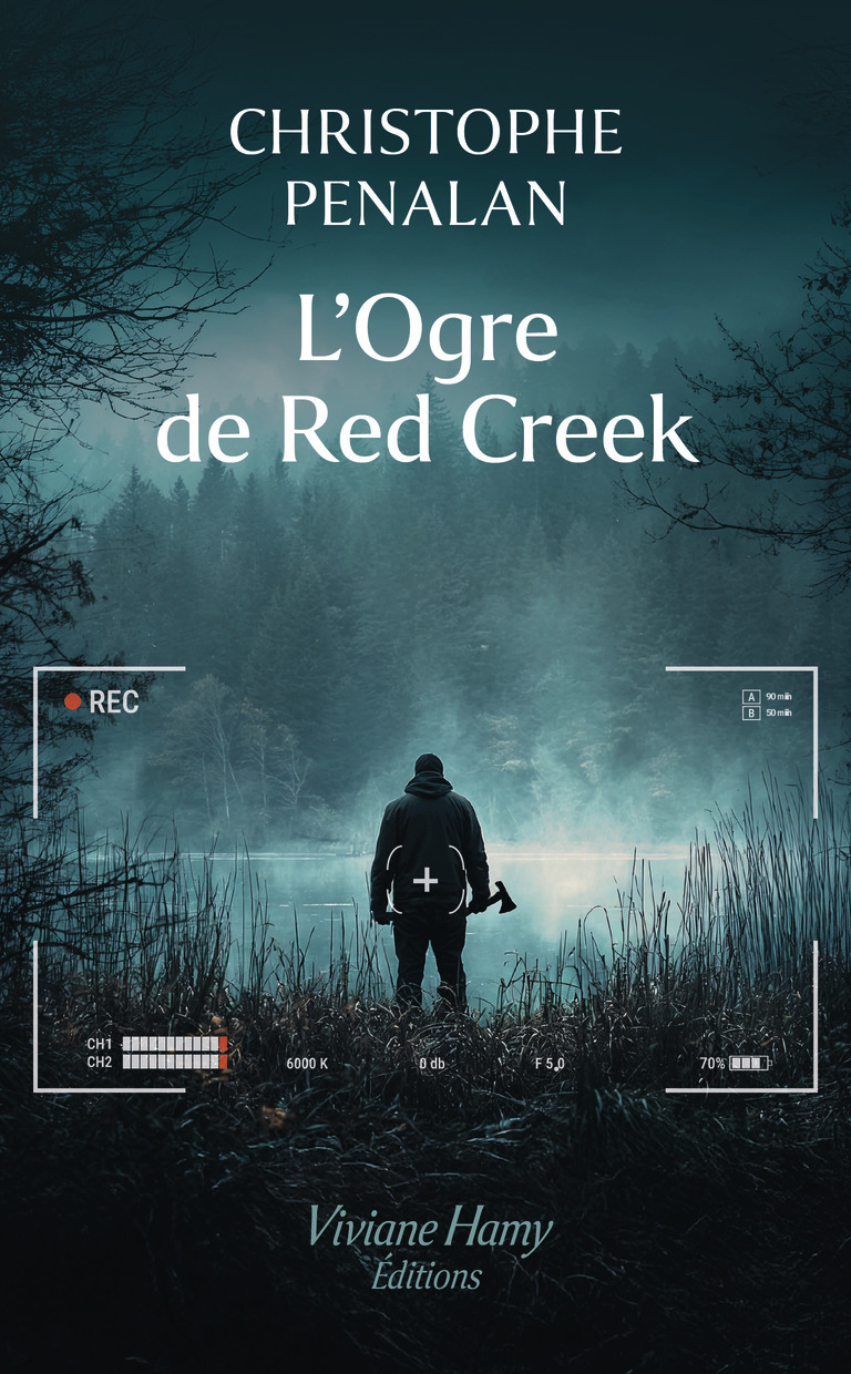 L'Ogre de Red Creek - Christophe Penalan - VIVIANE HAMY